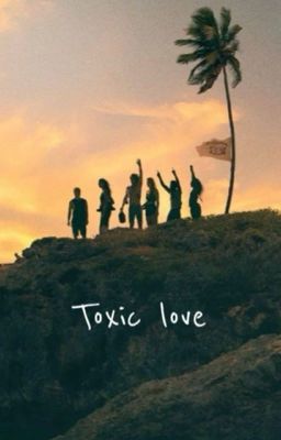 Toxic love [ Obx ]