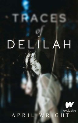 Traces of Delilah