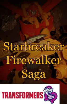 Transformers Equestria Girls: Starbreaker Firewalker Saga