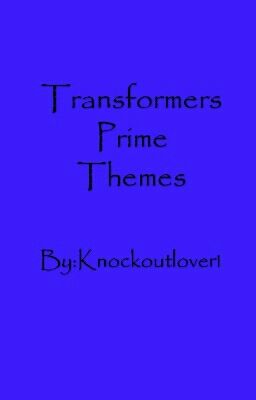 Transformers Prime Character Themes