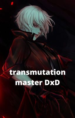 Transmutation Master DxD (arifureta X Highschool DxD)