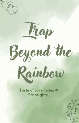 Trap Beyond the Rainbow