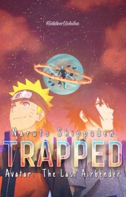 Trapped (Naruto and the Last Airbender fanfic)