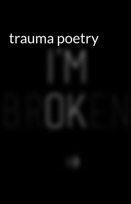 trauma poetry