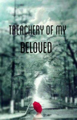 Treachery of my Beloved