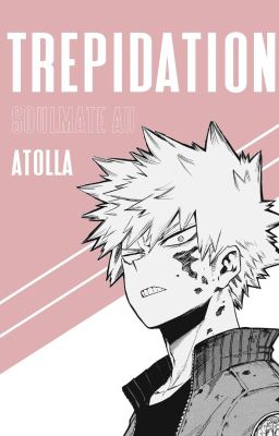 trepidation (Bakugo Katsuki x Reader)