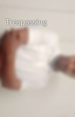 Trespassing