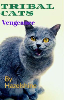 Tribal cats: Vengeance