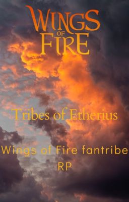Tribes of Etherius-Wings of fire Fantribe RP