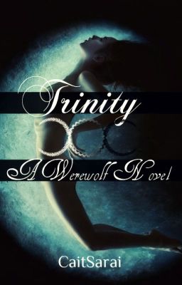 Trinity (A Werewolf Novel) ✔