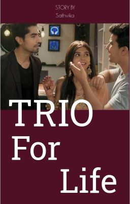 TRIO - FOR LIFE!!