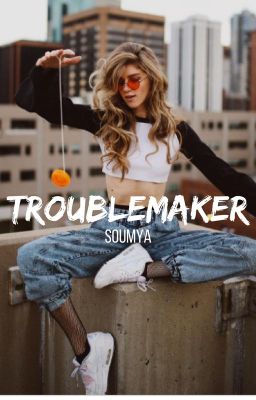 Troublemaker