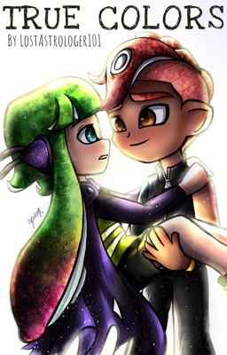 ||True Colors | Splatoon Fanfiction | Agent 3 x Agent 8 ||