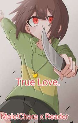 True love |male!Chara x reader||school Au