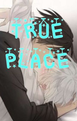 Read Stories True Place - TeenFic.Net