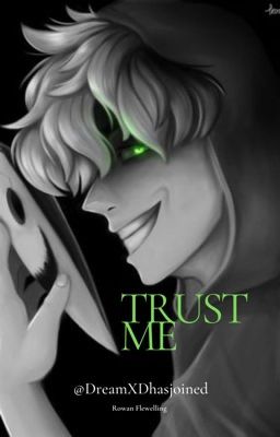 Read Stories •Trust Me•(Dream x Fem Reader) - TeenFic.Net