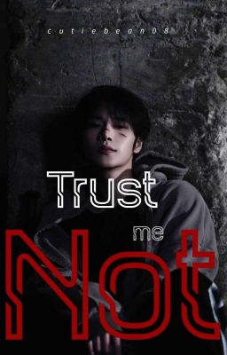 Trust Me Not |✓