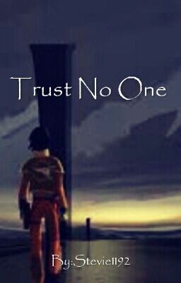Read Stories Trust No One - TeenFic.Net