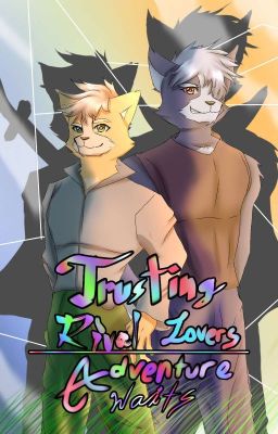 Trusting Rival Lovers || Adventure Awaits (book 3)