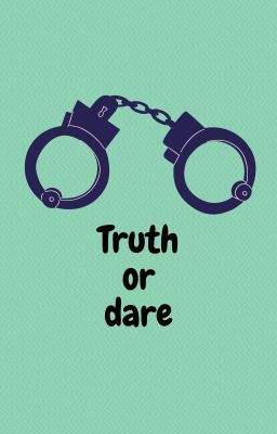 Read Stories Truth or dare - TeenFic.Net