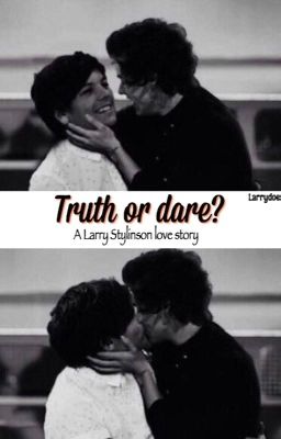 Truth or dare? (L.S.)