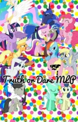 Truth or Dare MLP