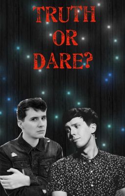 Truth or Dare? (Phan)