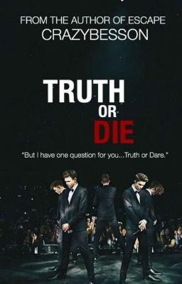 Truth Or Die ✔