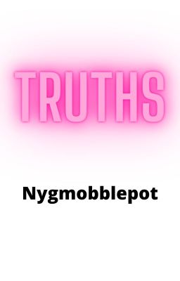 Truths | Nygmobblepot |