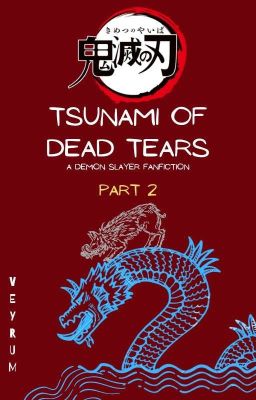 Tsunami of Dead Tears: Part 2