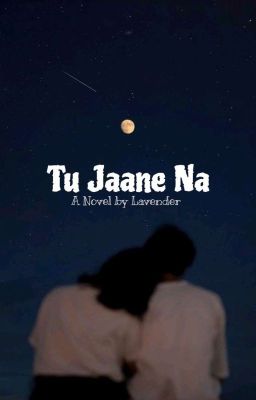 Tu Jaane Na