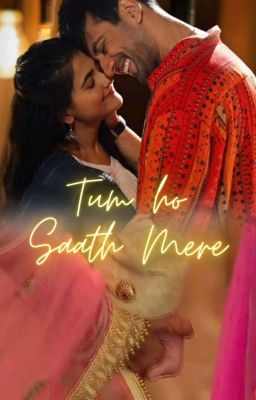 Tum Ho Saath Mere 💞