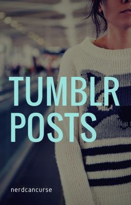 Tumblr Posts