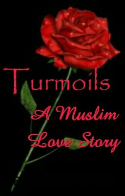 Turmoils- A Muslim Love Story