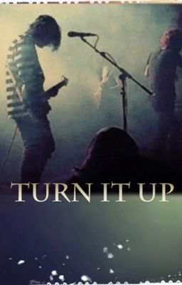 Turn it Up (frerard)