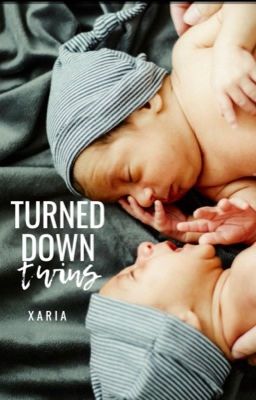 Turned Down Twins (#2) - {EDITING SOON}