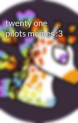 Read Stories twenty one pilots memes :3 - TeenFic.Net