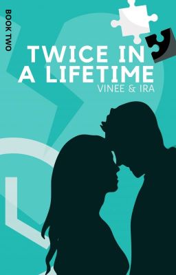 Twice In A Lifetime | Book 2 (Completed)