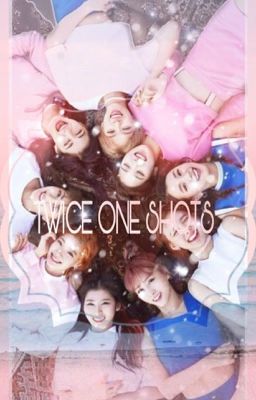 ••TWICE ONE SHOTS••