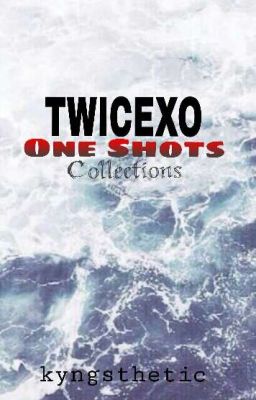 TWICEXO One Shots Collection