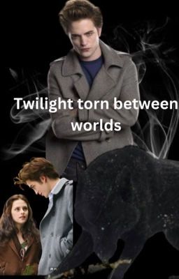 Read Stories Twilight Torn between two worlds - TeenFic.Net