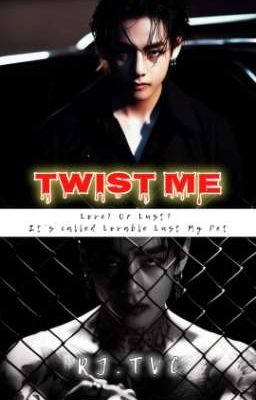 [TWIST ME] - TAEKOOK (Dark Romance) (21+) 