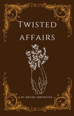 Read Stories Twisted Affairs  - TeenFic.Net