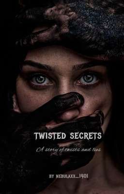 Read Stories Twisted Secrets - TeenFic.Net