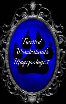 Read Stories Twisted Wonderland's Magizoologist - TeenFic.Net