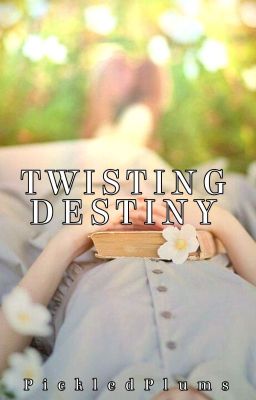 Twisting Destiny