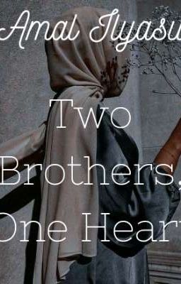 Two Brothers, One Heart