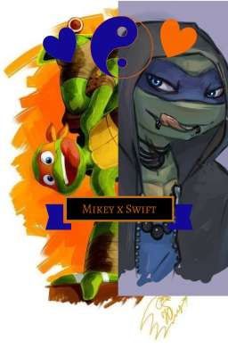 Two Ninjas but one spark (Mikey X Swift)