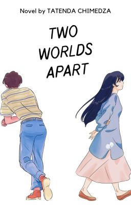 TWO WORLDS APART
