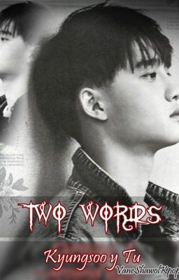 Two Worlds (Kyungsoo y tu) (Exo)